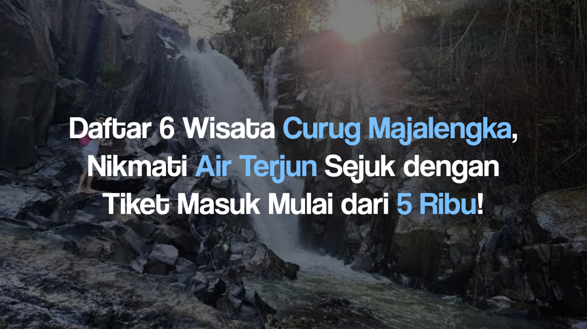 Daftar 6 Wisata Curug Majalengka, Nikmati Air Terjun Sejuk Mulai dari 5 Ribuan!