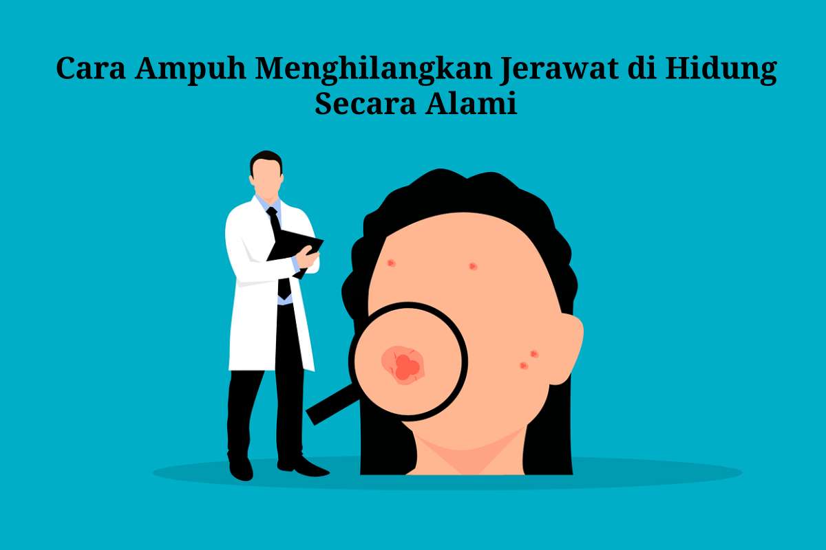 5 Cara Ampuh Menghilangkan Jerawat di Hidung Secara Alami