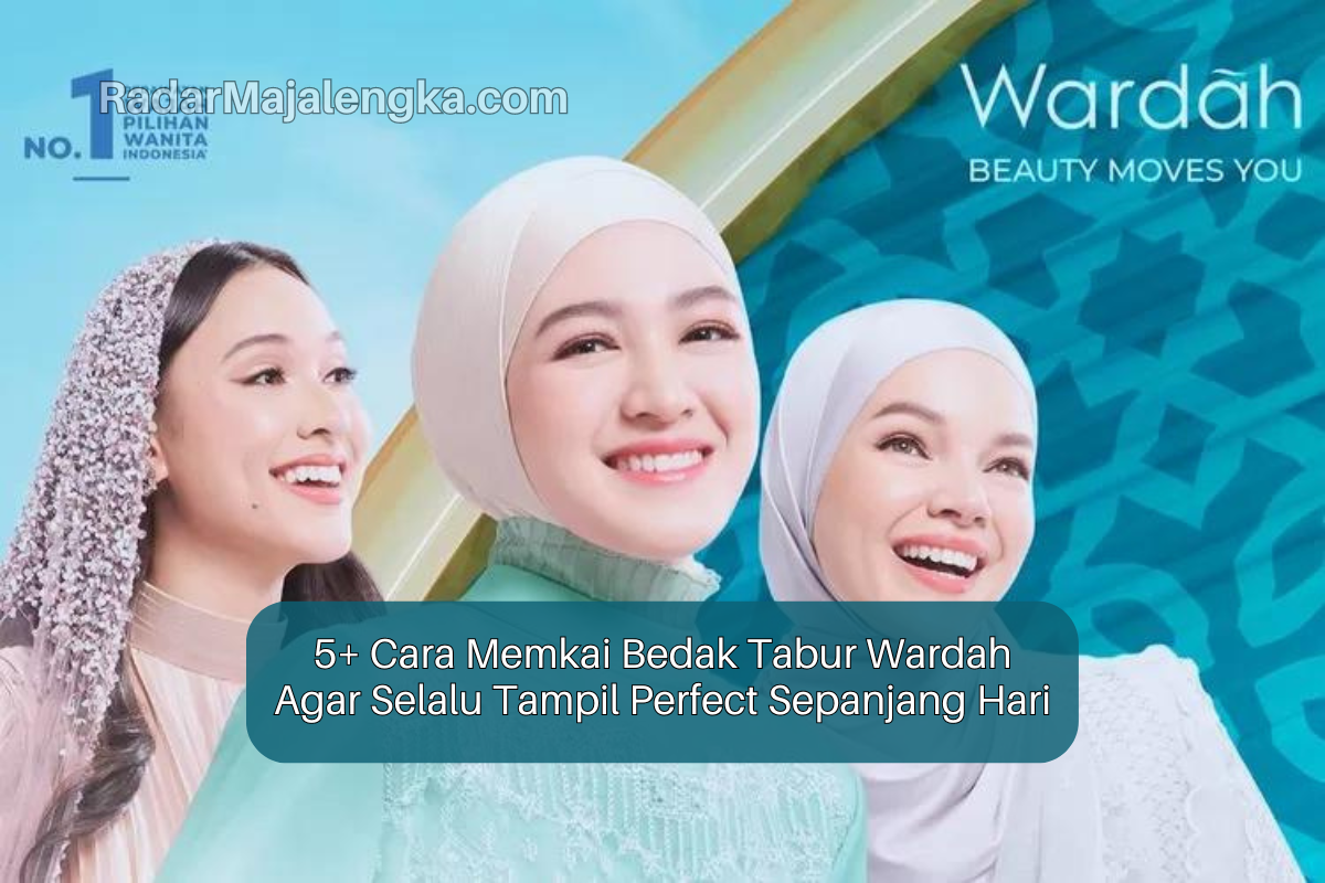 5+ Cara Memkai Bedak Tabur Wardah Agar Selalu Tampil Perfect Sepanjang Hari