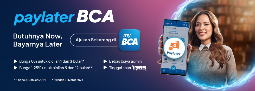 Paylater BCA Solusi Butuhnya NOW, Bayarnya LATER