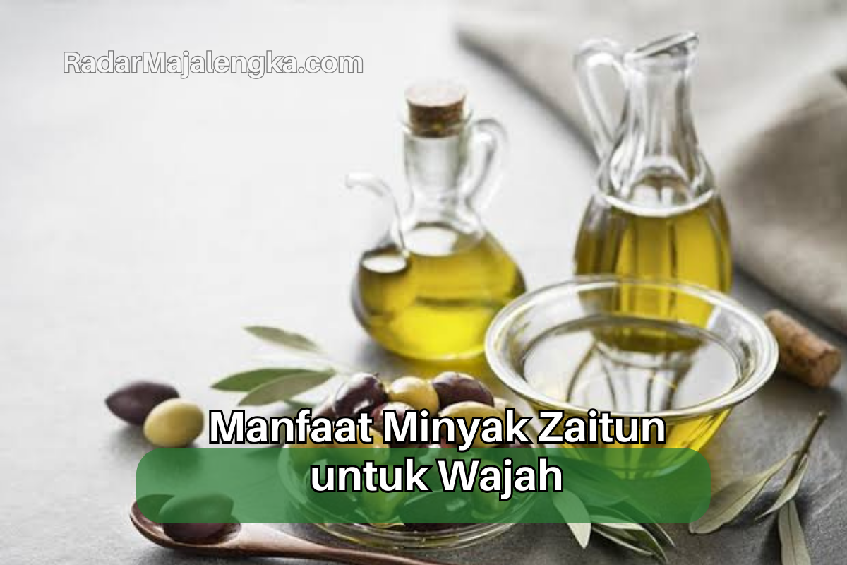 Buat Wajahmu Awet Muda dengan Minyak Zaitun, Ini 5 Manfaatnya Untuk Wajah