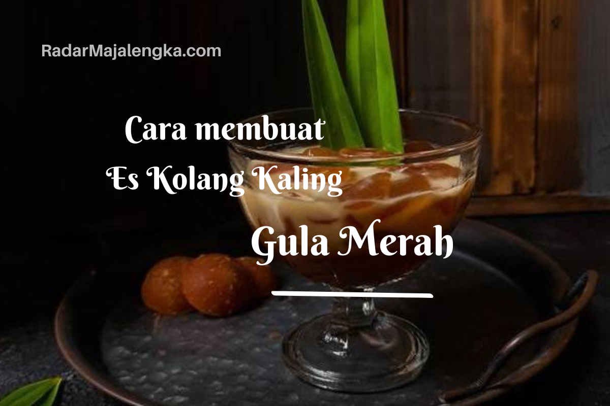 Resep Kolang Kaling Segar, Cocok Untuk Buka Puasa