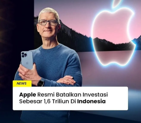 CEO Apple Batalkan Investasi 1 ,6 Triliun Ke RI,Ini Dia Penyebab Utama Nya