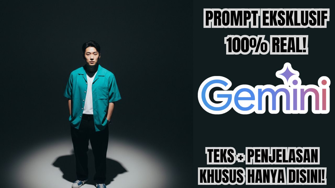Dapatkan Prompt Gemini AI Terbaru Eksklusif Hanya Disini, Mulai Dari Foto Studio Sampai Foto Instagramable!
