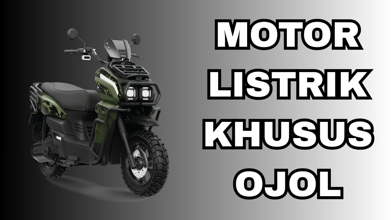 Rekomendasi Motor Listrik Untuk Ojol: Dijamin Kuat di Berbagai Medan dan Tahan Lama! 