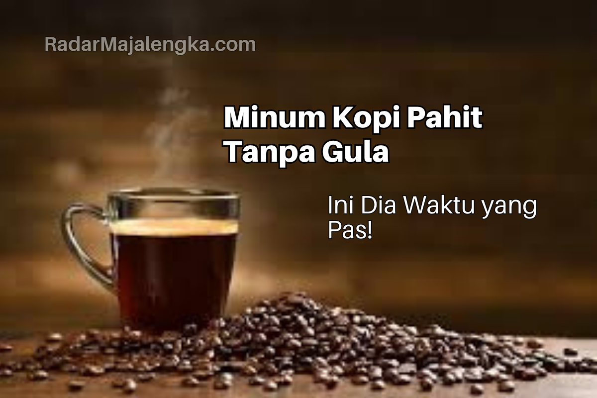 Kapan Waktu yang Tepat Minum Kopi Tanpa Gula?