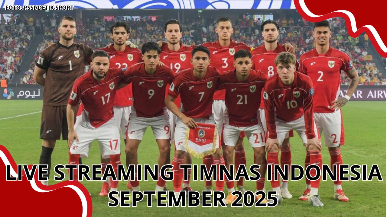 Live Streaming Timnas Indonesia Bulan September 2025, FIFA Matchday Sampai Kualifikasi Piala Asia! Cek Disini