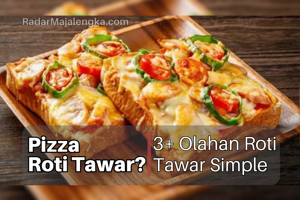 3+ Olahan Roti Tawar Simple, dan mudah dibuat Cocok untuk Sarapan