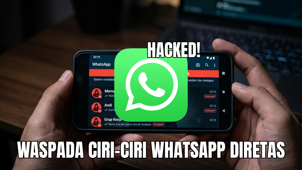 Sering Disepelekan, Ini 3 Ciri-Ciri WhatsApp Disadap Paling Umum, Ternyata Begini Cara Antisipasinya