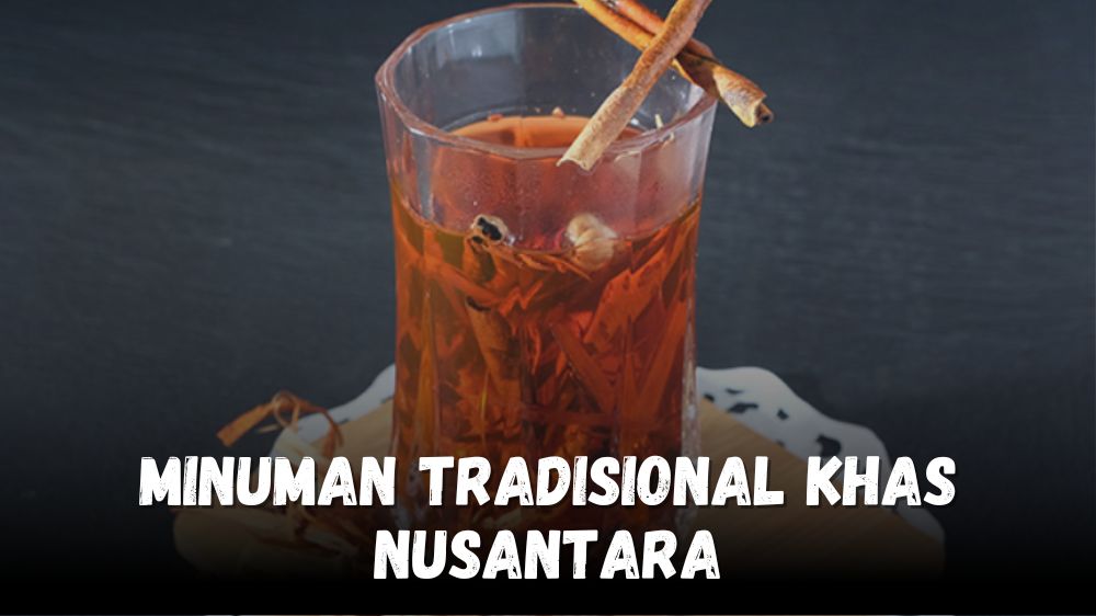 5+ Minuman Tradisional Nusantara Ini Kaya Akan Manfaat, Bikin Tubuh Makin Sehat!