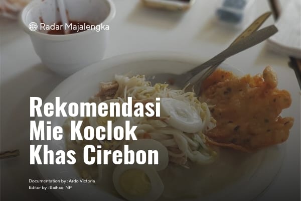 7+ Rekomendasi Mie Koclok Khas Cirebon dengan Rating Tertinggi di Google Maps