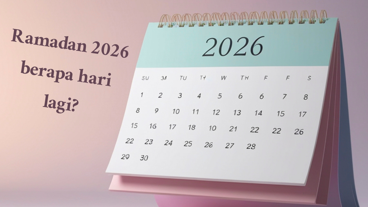 Ramadhan 2026 Berapa Hari Lagi? Simak Jadwal Lengkap dan Hitung Mundur Awal Puasa 1447 H!