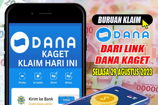 JANGAN KETINGGALAN! Selasa 29 Agustus 2023, Klik Link DANA Kaget, Cair Saldo DANA Gratis Buruan Klaim Disini