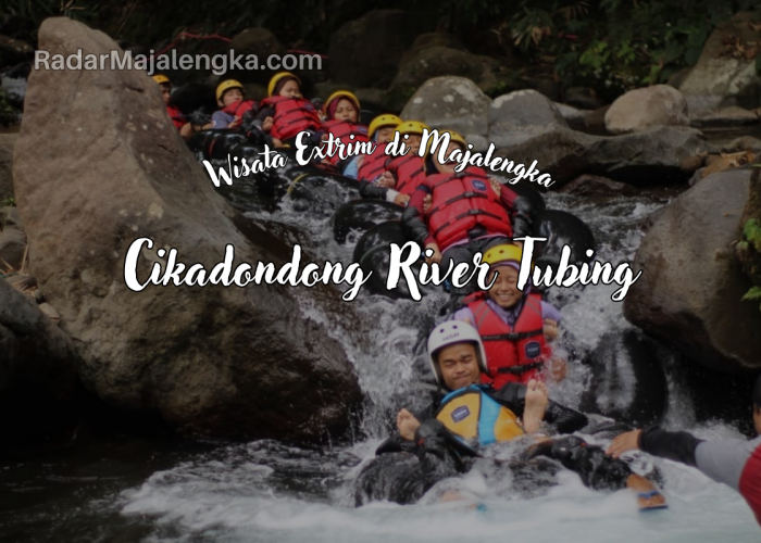 Harga Tiket Terbaru 2024 Cikadongdong River Tubing Majalengka, Wisata Extrim di Kabupaten Majalengka