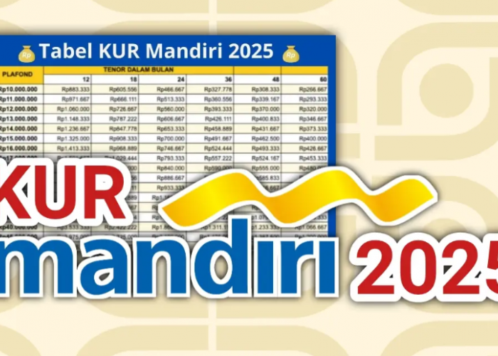 Simulasi Angsuran Ringan KUR Mandiri 2025, Pinjaman 50 Juta Cicilan Perbulannya Cuma Rp 968 Ribuan