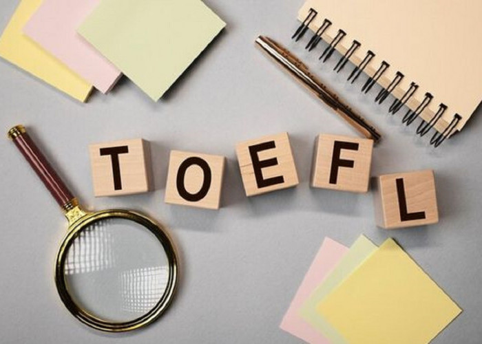 Tips Dan Trick Cara Mempersiapkan Ujian TOEFL Agar Mendapatkan Skor Tinggi