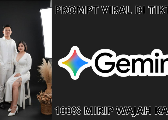Edit Foto di Studio Mahal Cuma Modal Ketik Prompt Gemini AI Viral Tiktok Ini, Hasil Super Instan!