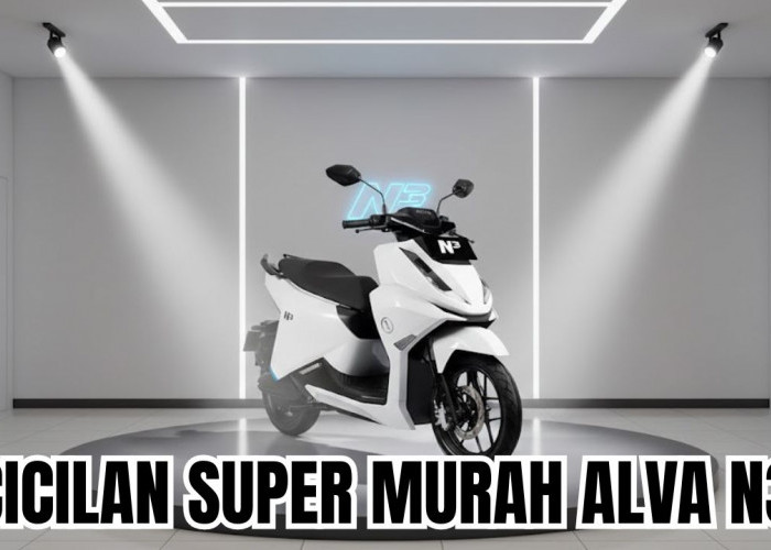 Cicilan Motor Listrik Mirip Vario Alva N3 Super Murah, Lengkap Dengan Simulasinya Disini!