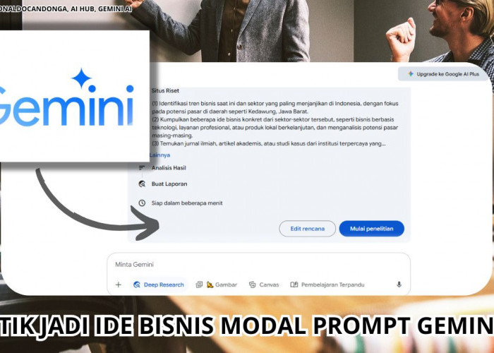 Mau Jadi Pebisnis Kaya Modal Prompt Gemini AI? Cobain 3 Prompt Gemini AI Ini Untuk Mencari Ide Bisnis Kamu! 