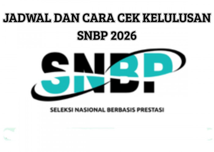 Pengumuman SNBP 2026 Tinggal Hitungan Hari! Ini Jadwal Resmi dan Cara Cek Kelulusannya