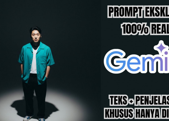 Dapatkan Prompt Gemini AI Terbaru Eksklusif Hanya Disini, Mulai Dari Foto Studio Sampai Foto Instagramable!