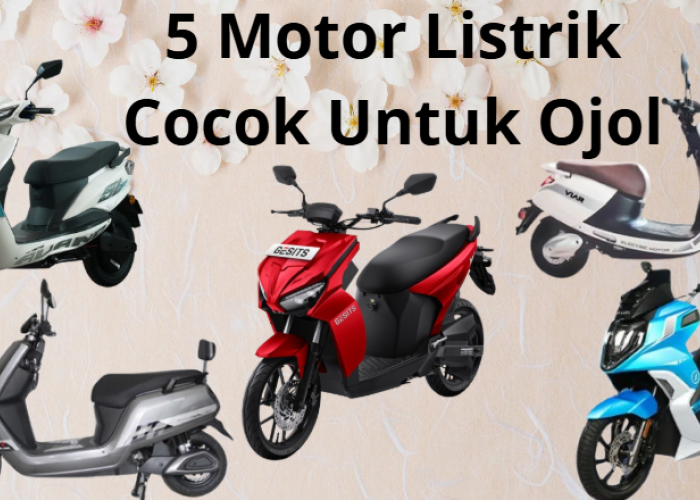 Ojol Dijamin Irit Pake 5 Motor Listrik Ramah Lingkungan Ini! Gak Perlu Antri BBM!