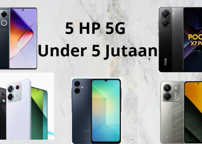 Bikin Kaget! Inilah HP 5G dengan Harga Dibawah Rp5 Jutaan yang Bikin Kamu Nyesel Kalau Gak Beli!