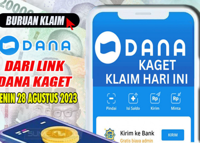 Kejutan Senin 28 Agustus 2023, Klik Link DANA Kaget, Cair Saldo DANA Gratis Klaim Disini