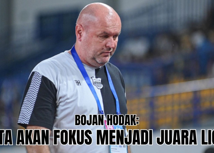 Usai Gugur dari ACL Two, Ini Target Bojan Hodak Untuk Persib Bandung di Musim 2025/2026