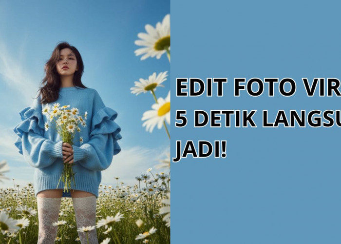 Edit Foto Viral 5 Detik Langsung Jadi Menggunakan Teks Prompt Gemini AI Berikut Ini, Cobain Sekarang!