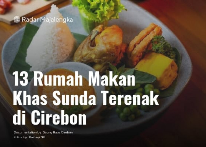 13 Rumah Makan Sunda Terlezat di Cirebon: Bagi Pecinta Pedas Wajib Kesini