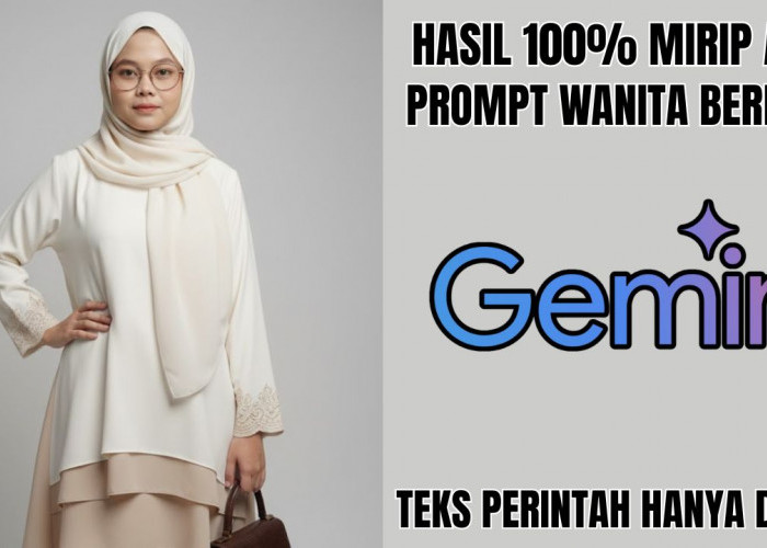 Hanya Bisa Kamu Dapat Disini, Prompt Gemini AI Wanita Berhijab di Foto Studio 100 Persen Mirip Foto Asli!