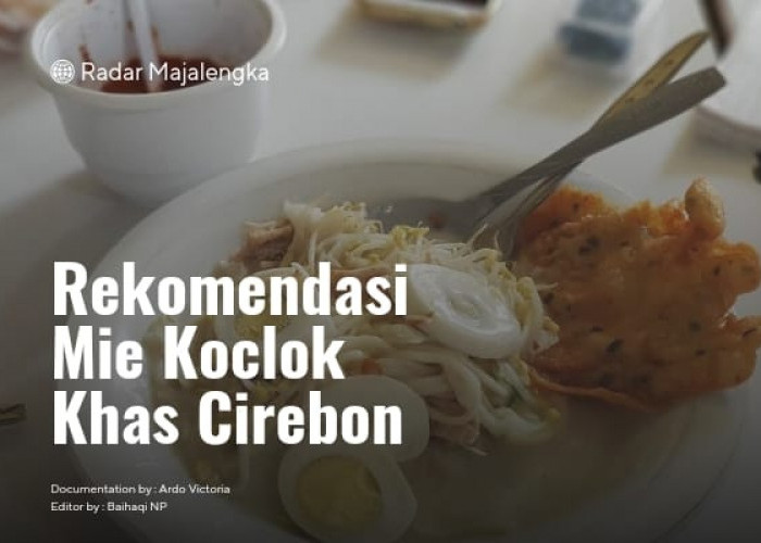 7+ Rekomendasi Mie Koclok Khas Cirebon dengan Rating Tertinggi di Google Maps