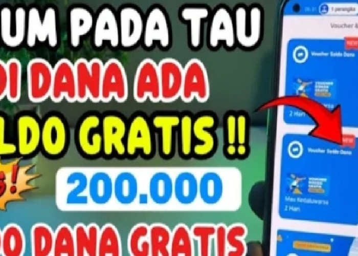 Klaim Sebelum Kehabisan, Berikut Saldo DANA Gratis Rp200.000 Lengkap dengan Link Terbarunya