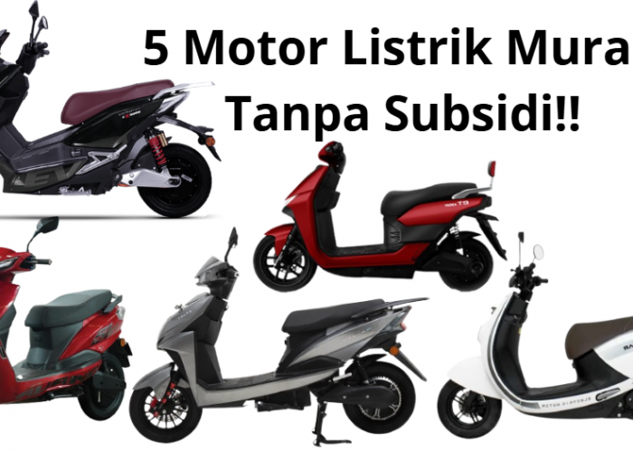 Gak Perlu Ngarep Subsidi Lagi, Harga Motor Listrik 2026 Ternyata Ramah Di Kantong!