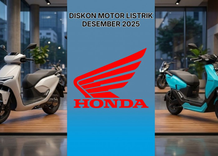 Bawa Pulang Kendaraan Listrik Pakai Diskon Motor Listrik Desember 2025 Berikut Ini! 100 Persen Cocok Buat Kamu