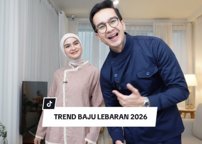 Deretan Ide dan Inspirasi Tren Baju Lebaran 2026 untuk Pria dan Wanita yang Viral di Tiktok