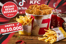 Makan Kenyang di KFC Cuma Rp10.000-an, Segera Klaim Voucher Tiktok KFC Berikut Sebelum Harganya Naik!