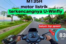 Test Drive Skutik Canggih 2026, Ternyata Segini Jarak Tempuh dan Top Speed Motor Listrik U-Winfly M135H