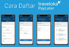 Liburan Anti Worry Bersama PayLater Traveloka! Begini Syarat dan Cara Ajukannya Langsung Gak Pake Ribet!