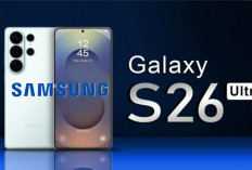 Terbaru! Simak Bocoran Spesifikasi, Harga dan Jadwal Rilis Samsung Galaxy S26 Ultra di Awal Tahun 2026! 
