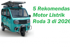 Rekomendasi Motor Listrik Roda Tiga 2026, 5 Pilihan Terbaik untuk Aktivitas dan Liburan!